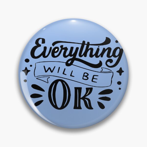 Item preview, Everything Will Be Ok designed and sold by Abrarhussain.