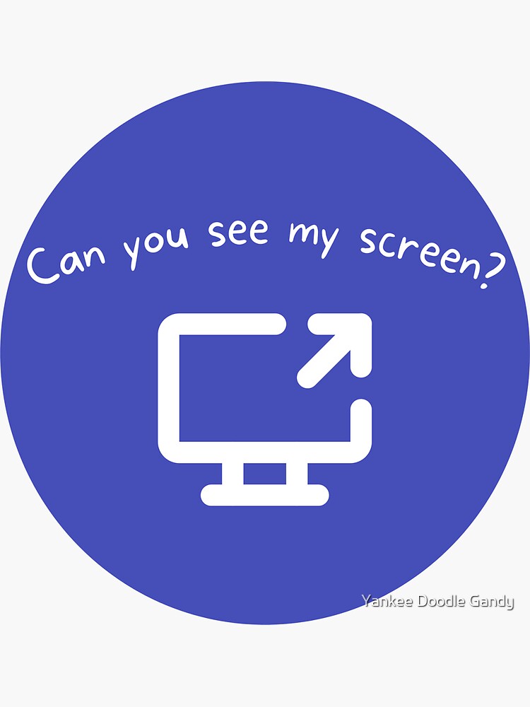 "Can you see my screen?" Sticker by gandalfnz Redbubble