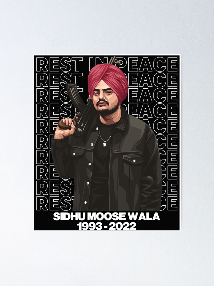 Rip Sidhu Moose Wala 1993 2022 Rest In Peace Sidhu Moose Wala Poster Von Yaw23123 Redbubble 3368