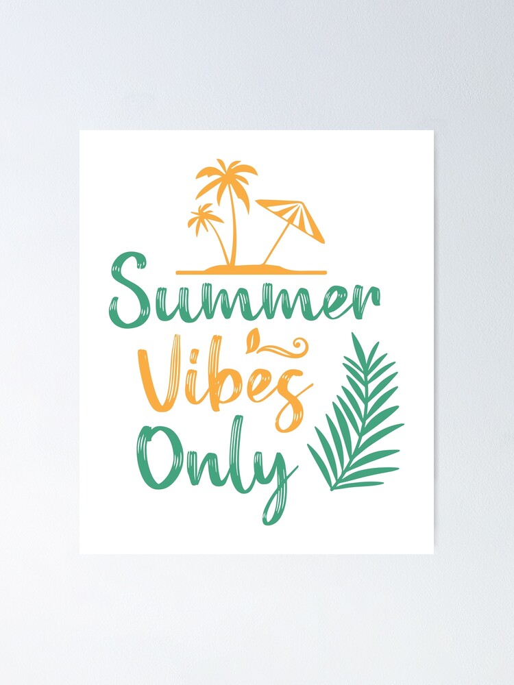 Summer Vintage Summer Vibes Only Poster For Sale By Goreda Redbubble