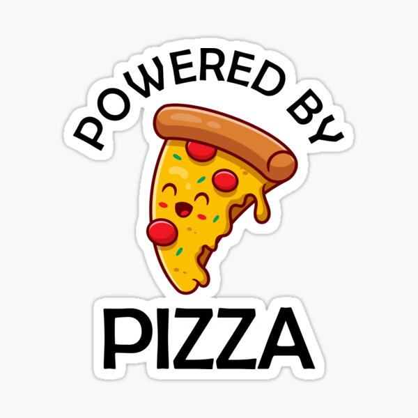 "Powered By Pizza Funny Pizza Quote" Sticker for Sale by theshirtinator