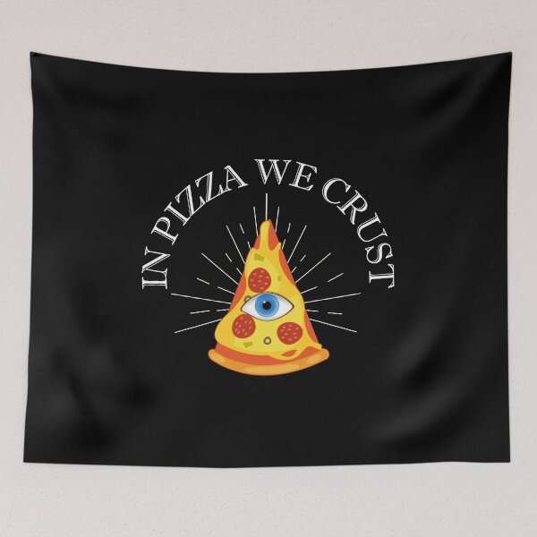 Item preview, In Pizza We Crust All Seeing Eye Funny Pizza Quote designed and sold by theshirtinator.