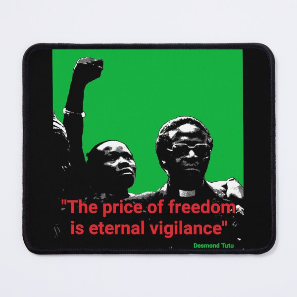 Item preview, Desmond Tutu quote - "The price of freedom is eternal vigilance" designed and sold by Tony Cisse.
