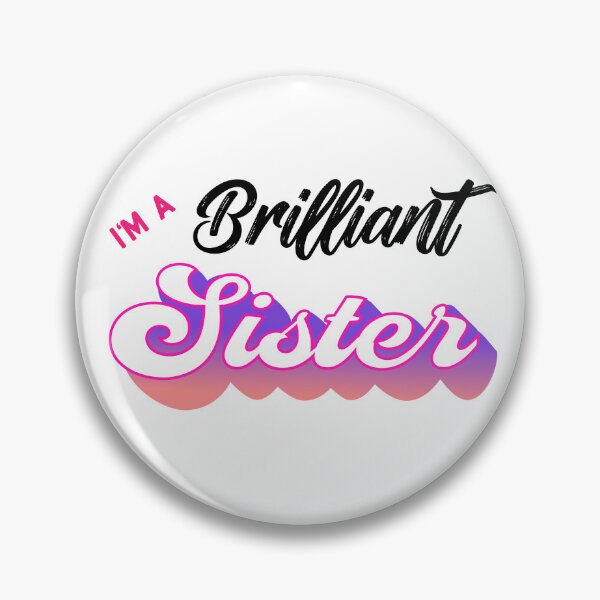 Artikelvorschau, I'm a Brilliant Sister Retro Art for My Sister entworfen und verkauft von lordyswiss.