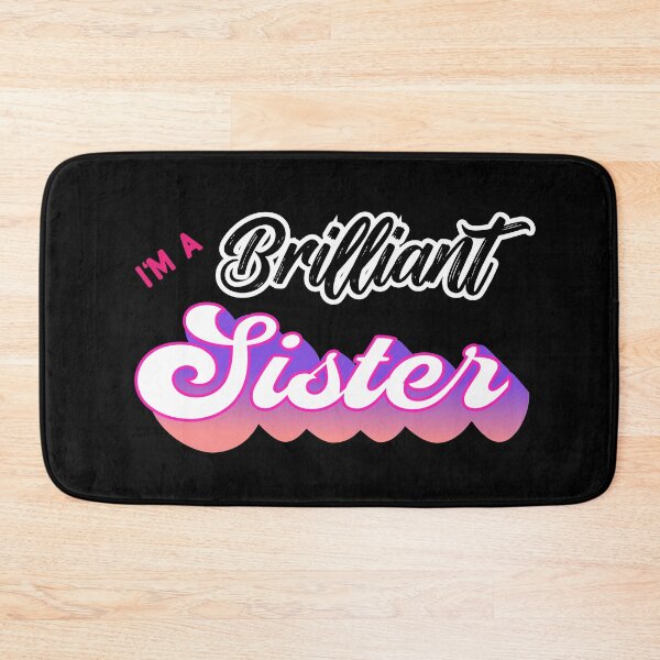 Item preview, I'm a Brilliant Sister Retro Art for My Sister designed and sold by lordyswiss.