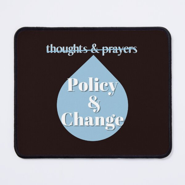 Item preview, Thoughts And Prayers Policy And Change  designed and sold by mena965.