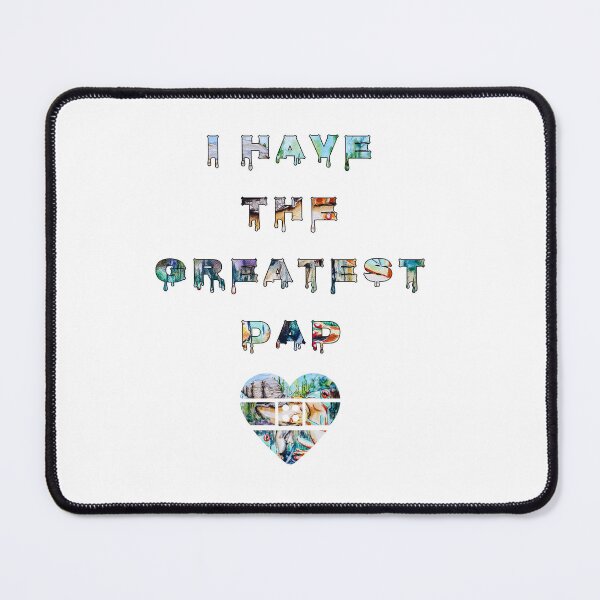 Item preview, I have the Greatest DAD with patten by MariDani Art, #9 designed and sold by MariDaniArt.