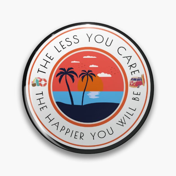 Item preview, THE LESS YOU CARE THE HAPPIER YOU WILL BE SUMMER TIME designed and sold by Hohohaxi.