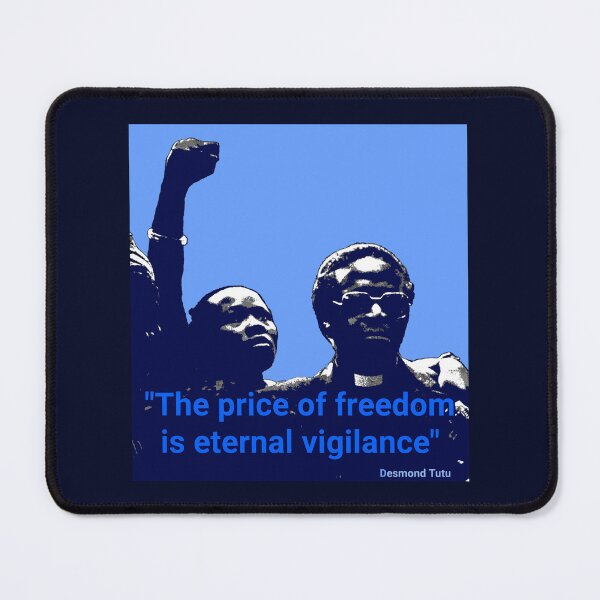 Item preview, Desmond Tutu quote - "The price of freedom is eternal vigilance" designed and sold by Tony Cisse.