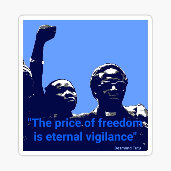 Artikel-Vorschau von Desmond Tutu quote - "The price of freedom is eternal vigilance", designt und verkauft von Tony Cisse.