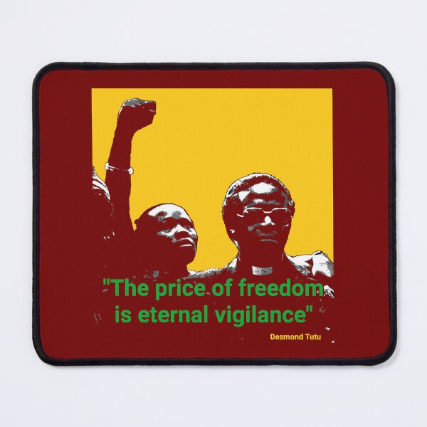 Item preview, Desmond Tutu quote - "The price of freedom is eternal vigilance" designed and sold by Tony Cisse.