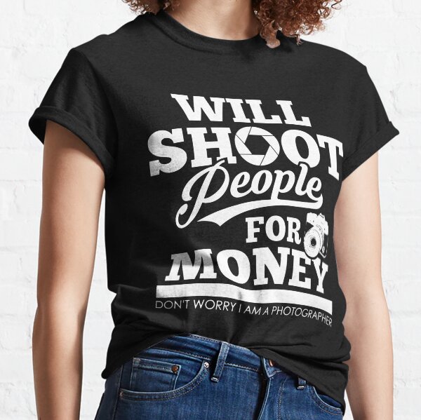 Funny photographer cheap t shirts