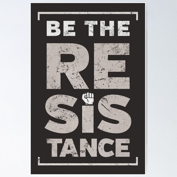 Item preview, Be the Resistance protest designed and sold by directdesign.