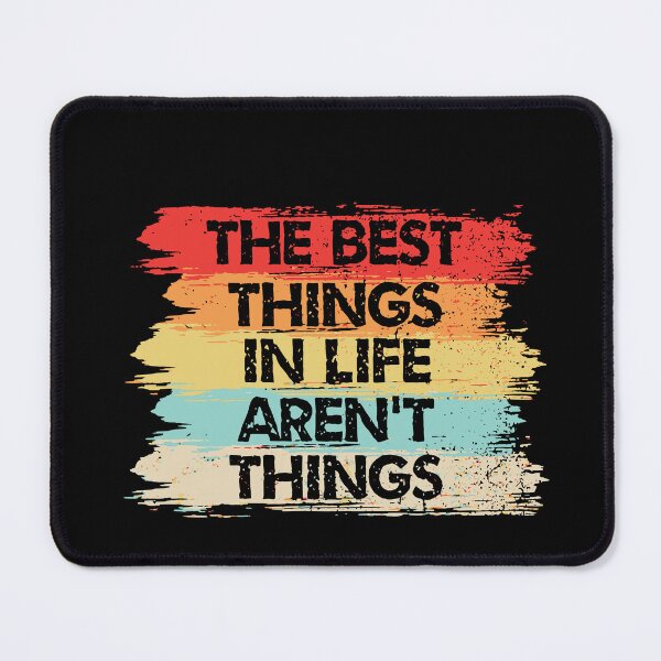 Item preview, The Best Things in Life Aren't Things Motivational Quotes designed and sold by ShaneGuzman.