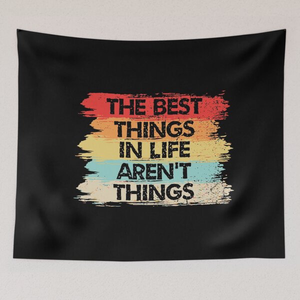 Item preview, The Best Things in Life Aren't Things Motivational Quotes designed and sold by ShaneGuzman.