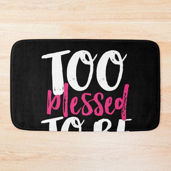 Item preview, Too Blessed To Be Stressed Thankful Thanksgiving  designed and sold by ShaneGuzman.