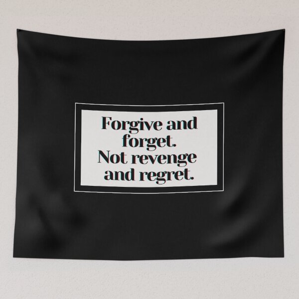 Item preview, Forgive and forget. Not revenge  and regret. designed and sold by PostiveText.