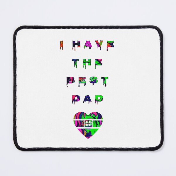 Item preview, I have the BEST DAD with patten by MariDani Art, #15 designed and sold by MariDaniArt.