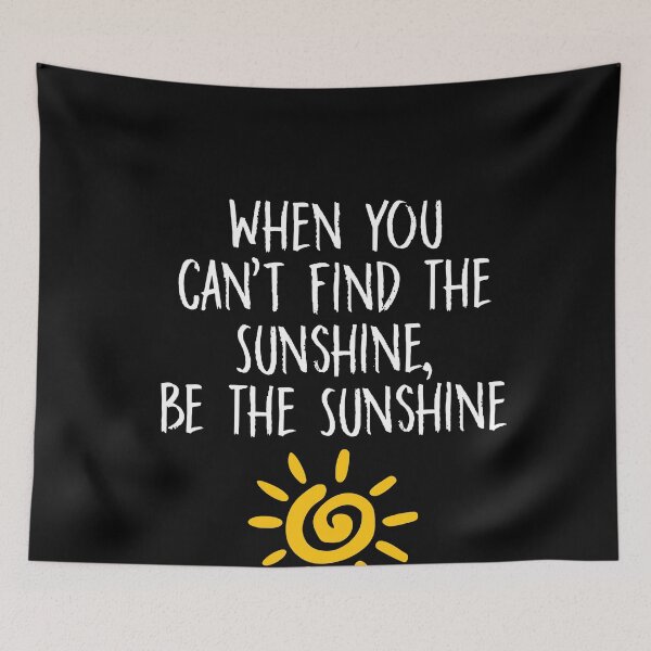 Artikelvorschau, When You Can't Find the Sunshine entworfen und verkauft von ShaneGuzman.