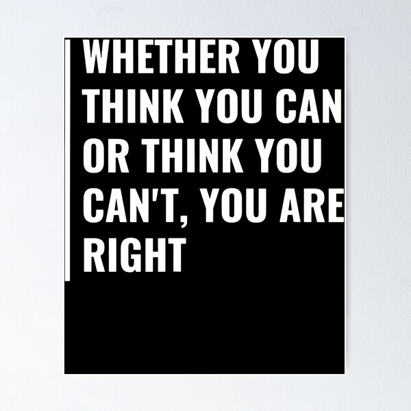 Item preview, Motivation Quote You Can You Can't You Are Right designed and sold by ShaneGuzman.