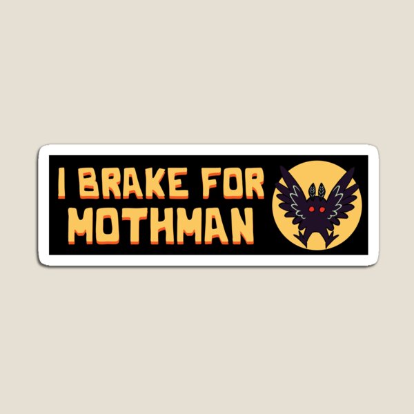 Item preview, I Brake For Mothman Cryptids Funny Bumper designed and sold by Fleyshop.