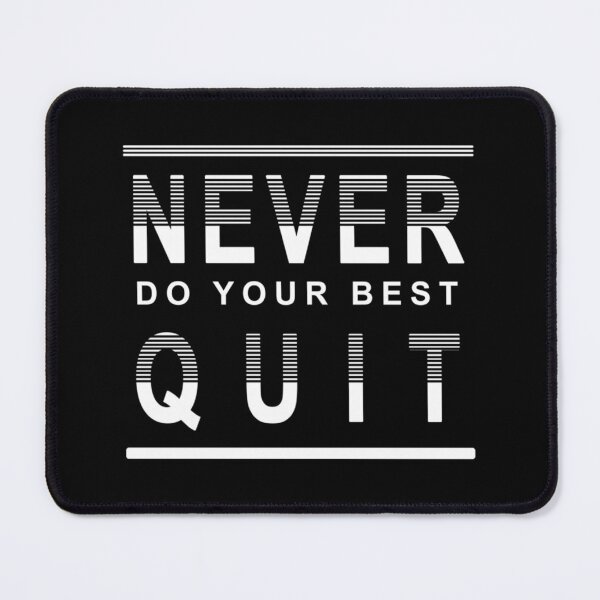 Item preview, Never Do Your Best Quit Gift 2020 Essential T-Shirt designed and sold by dianemiriami6.