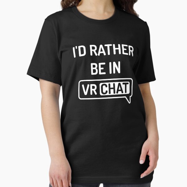 Item preview, I'd Rather Be In VRChat - VR Chat designed and sold by ContTraders.
