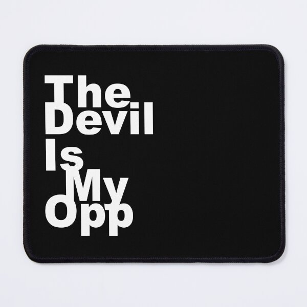 Item preview, The Devil Is My Opp designed and sold by HorizonDesignz.