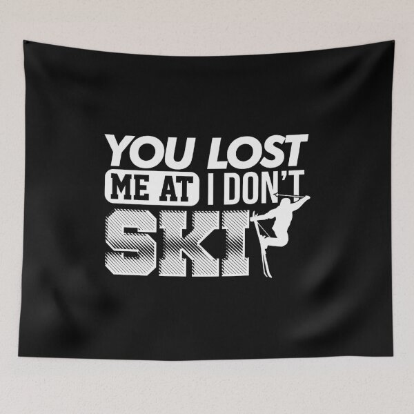 Item preview, Skiing Humor - You Lost Me at I DON'T SKI designed and sold by EstelleStar.