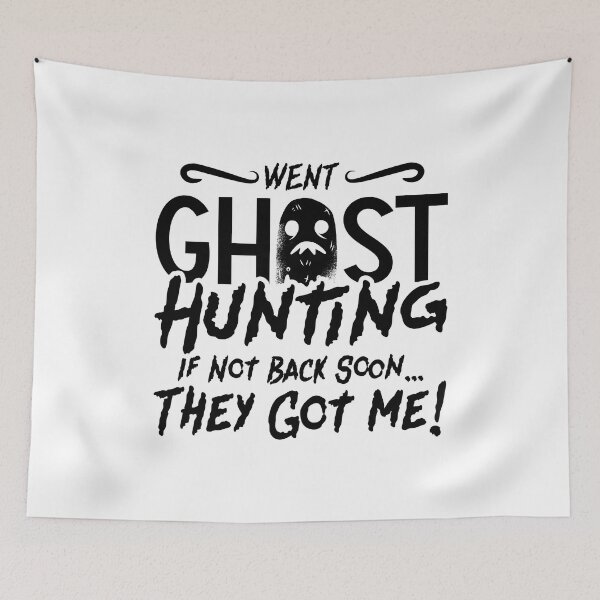 Item preview, Went Ghost Hunting They Got Me Ghost Hunter Hunt designed and sold by tshirtconcepts.