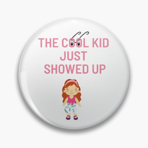 Artikelvorschau, the cool kid just showed up entworfen und verkauft von nadeesha55.
