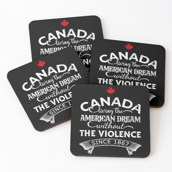 Item preview, Canada Living The American Dream Without The Violence Since 1867 designed and sold by DsignTByMason.