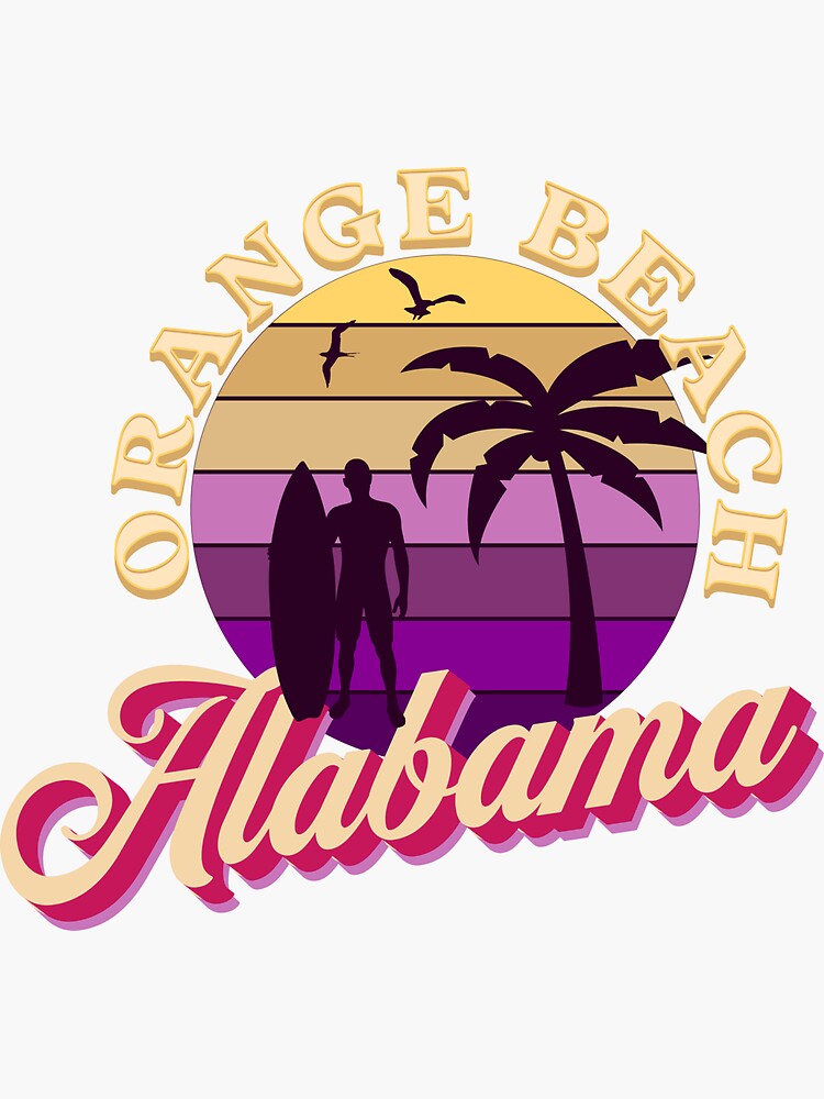 "Orange Beach Alabama" Sticker for Sale by Oldroadie Redbubble