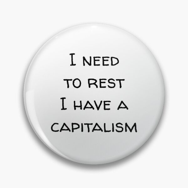 Item preview, I have a capitalism designed and sold by reIntegration.