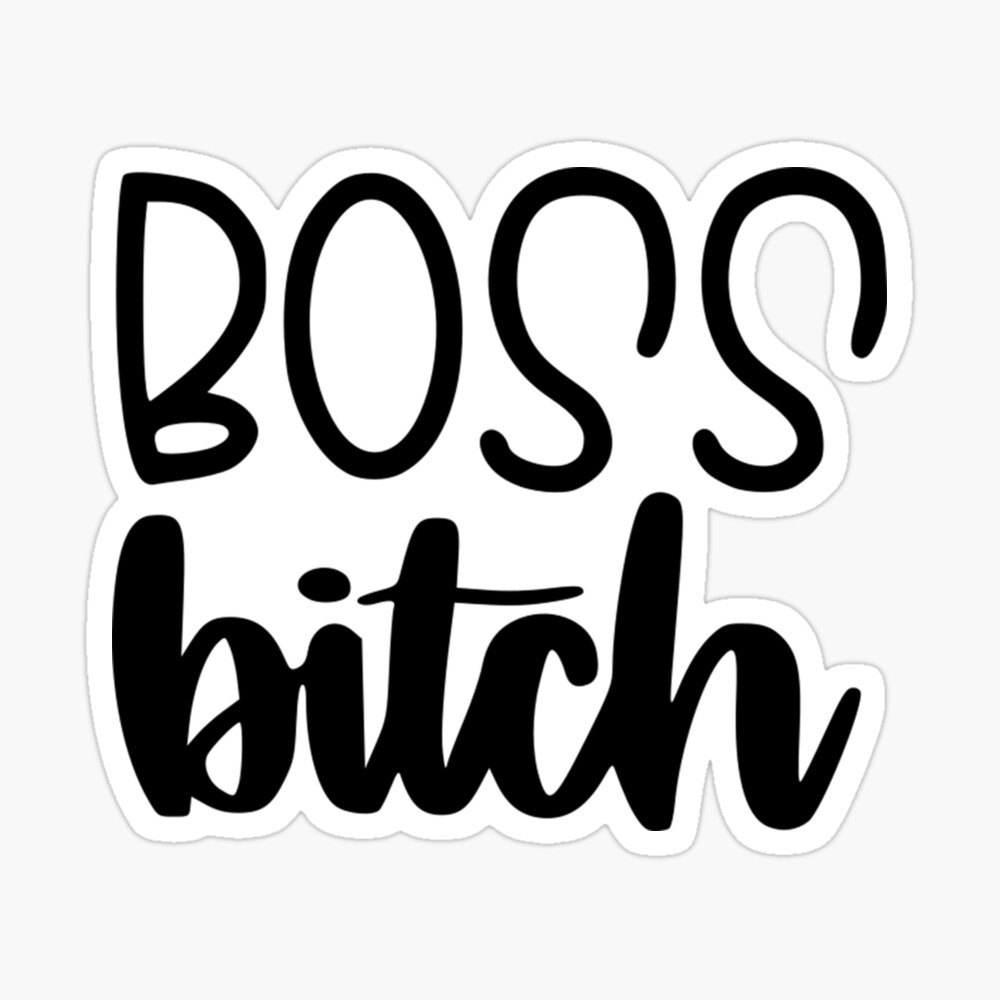 Boss Bitch Sticker for Sale by midwifesmarket