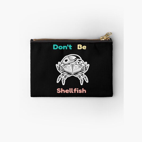 Item preview, Don't Be Shellfish - Funny designed and sold by LMcDs.