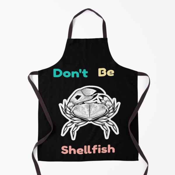 Item preview, Don't Be Shellfish - Funny designed and sold by LMcDs.
