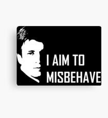 I aim to misbehave Canvas Print