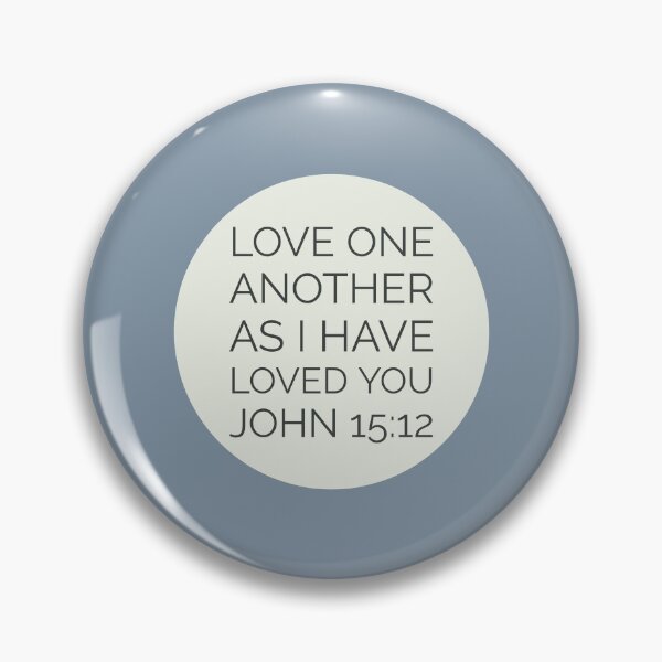 Artikelvorschau, Love one another as I have loved you John 15:12 entworfen und verkauft von Augustine98.