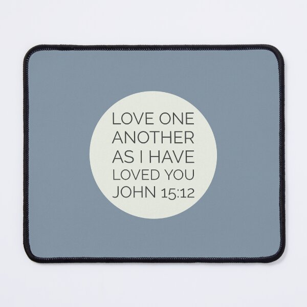 Artikelvorschau, Love one another as I have loved you John 15:12 entworfen und verkauft von Augustine98.