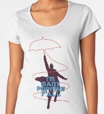 I'm Mary Poppins Y'all Women's Premium T-Shirt