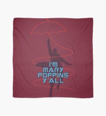 I'm Mary Poppins Y'all Scarf