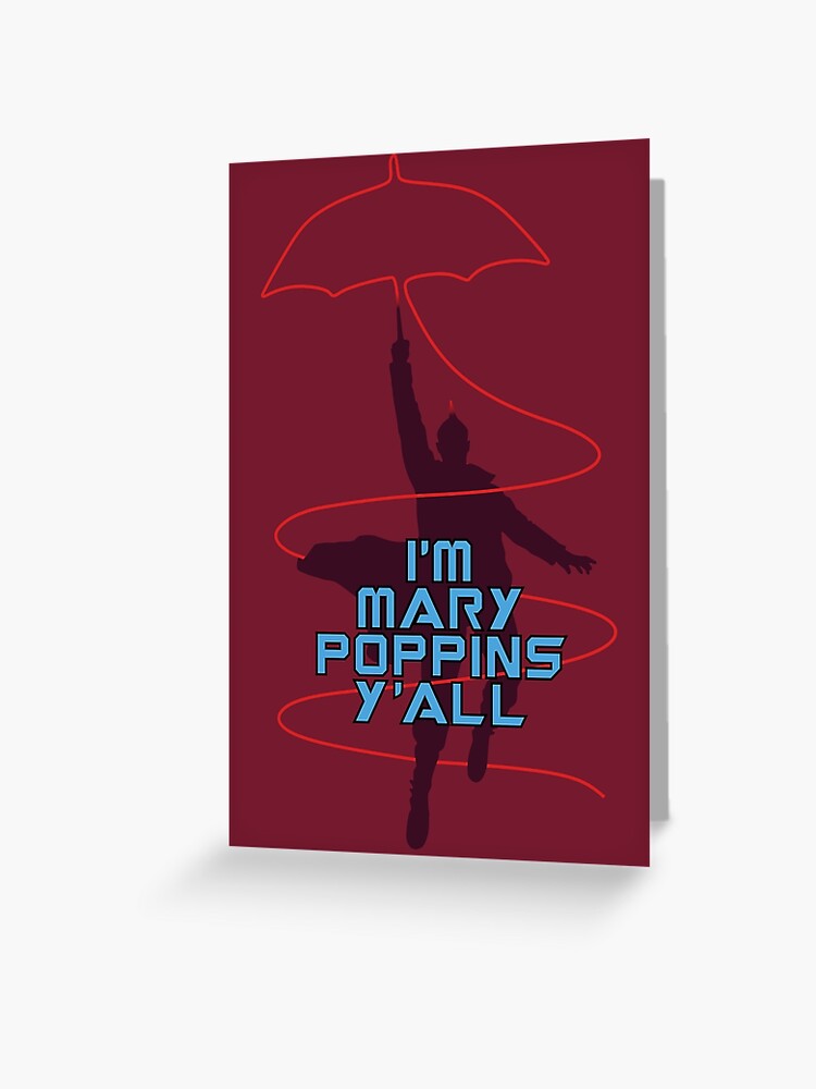 I M Mary Poppins Y All Greeting Card By Telltalegta Redbubble