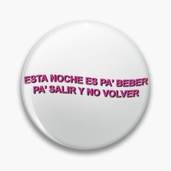 Item preview, Esta noche es pa' beber, pa' salir y no volver designed and sold by chynaespos.