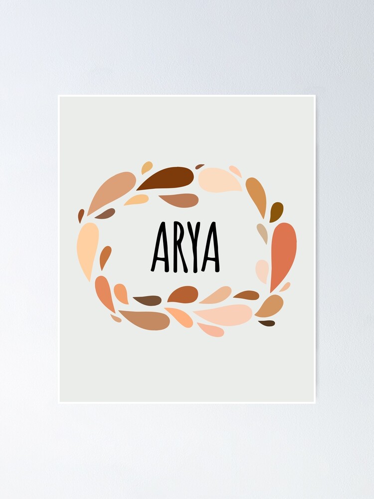 Arya Names For Wife Daughter And Girl Poster For Sale By Kindxinn Redbubble