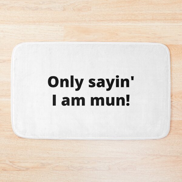 Item preview, Only sayin' I am mun! designed and sold by WelshStuff.