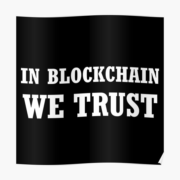 In Blockchain We Trust Cryptocurrency Bitcoin Ethereum Logo Dogecoin Poster