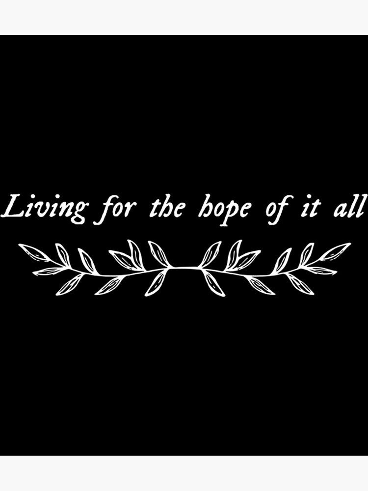 "Living For The Hope Of It All Augusttaylor Swift" Poster for Sale by ...