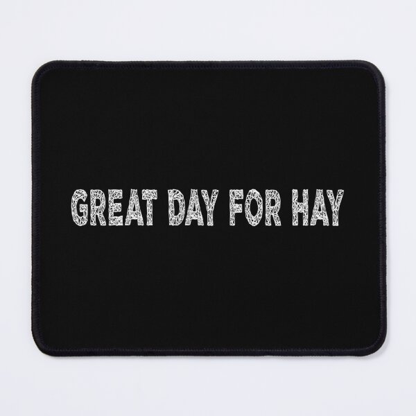 Item preview, Letterkenny great day for hay designed and sold by DisenyosDeMike.