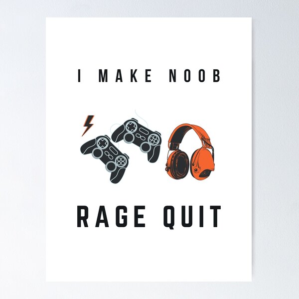 Rage-quit, Lag and Noob - Set de poster